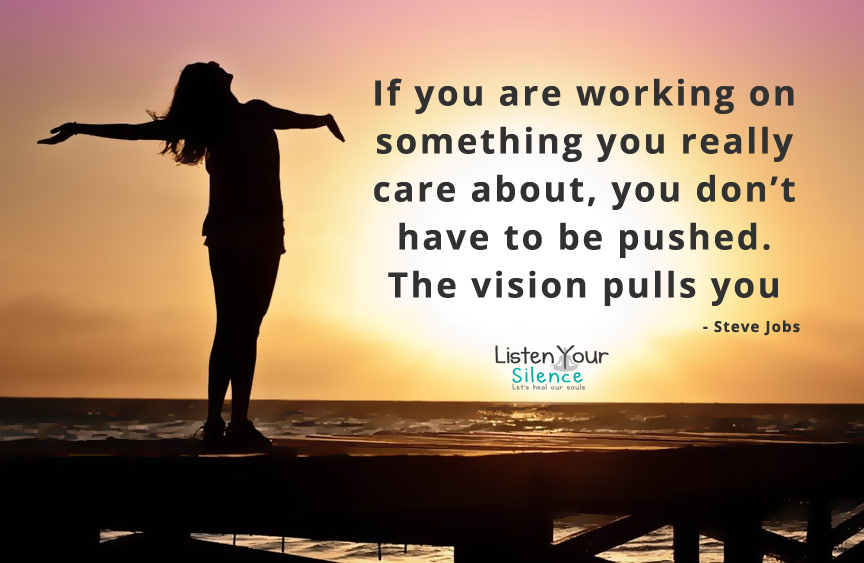 the vision pulls you inspirational quote